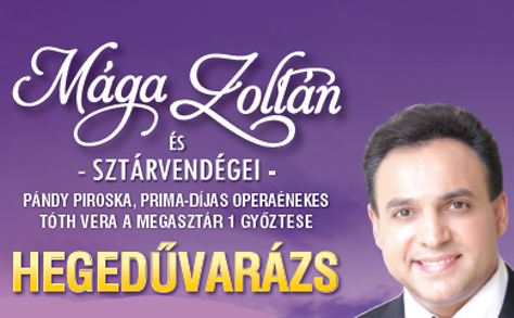 Mága Zoltán és sztárvendégeinek fellépése Békéscsabán